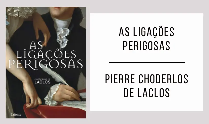 Ligações Perigosas de Pierre Choderlos de Laclos
