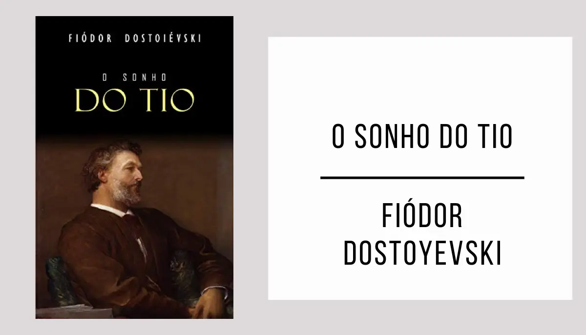 O Sonho do Tio de Fiódor Dostoiévski