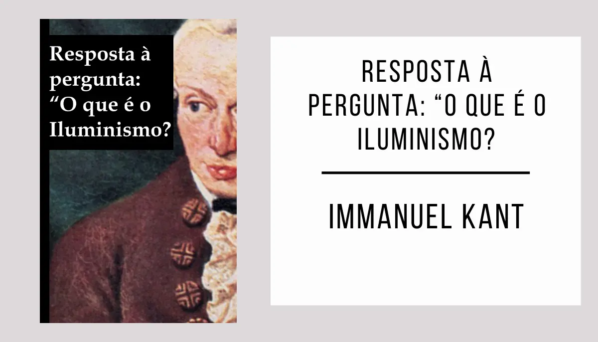 Resposta à pergunta: O que é o Iluminismo? de Immanuel Kant