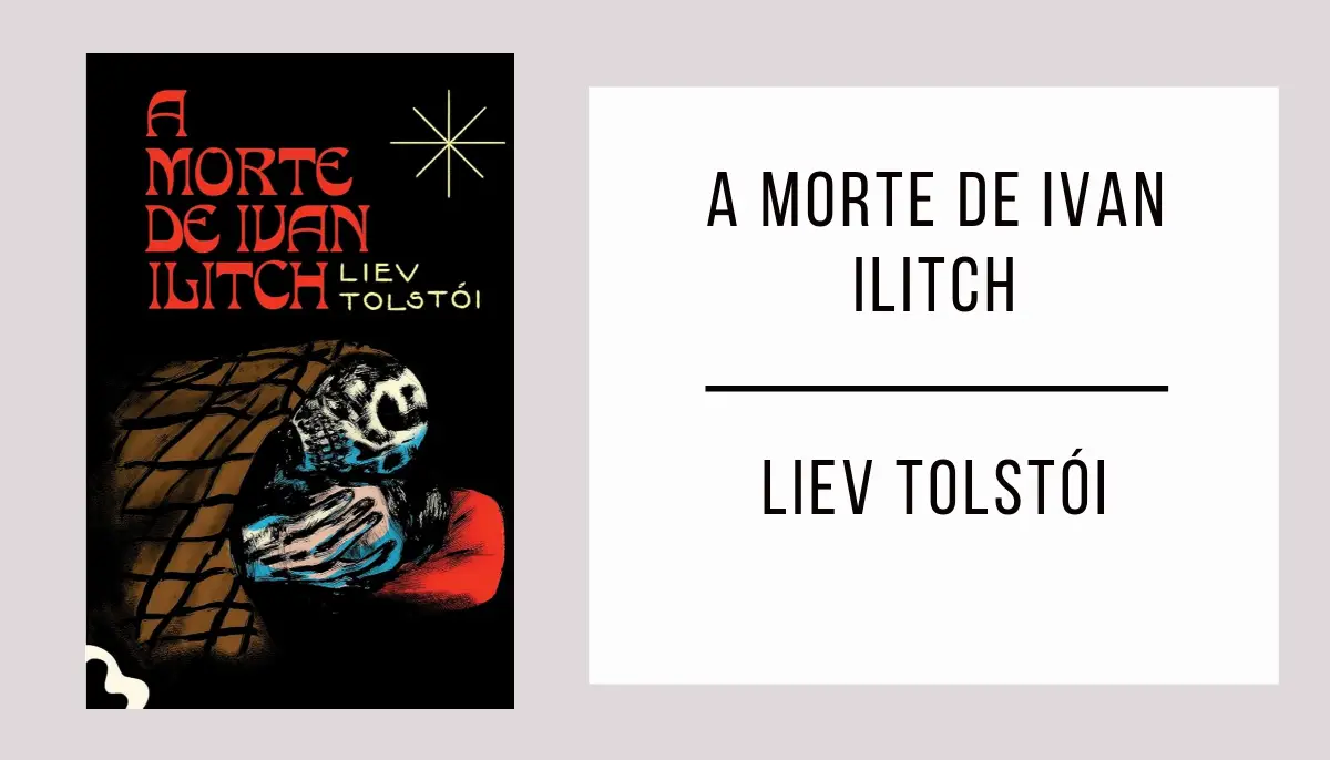 A Morte de Ivan Ilitch de Liev Tolstói