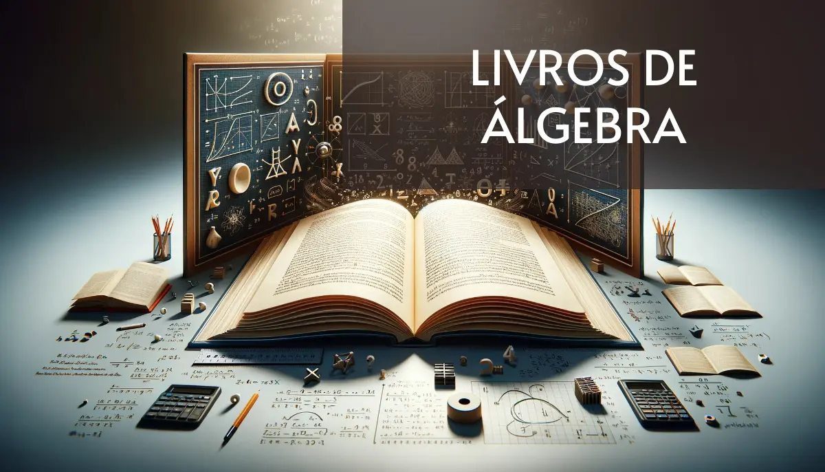 10 Livros de Álgebra Grátis! [PDF]