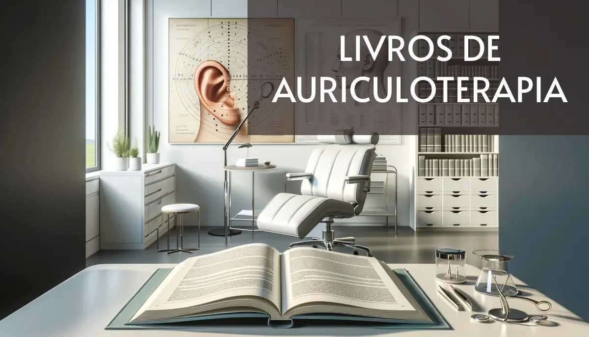 7 Livros de Auriculoterapia Grátis! [PDF]