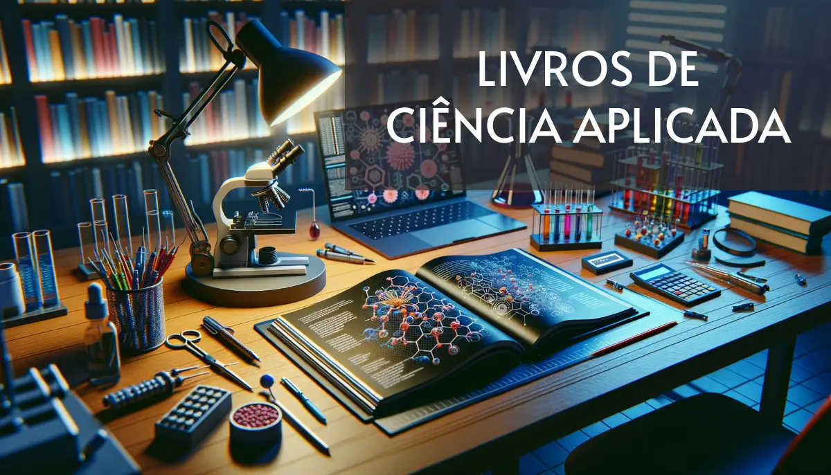 +10 Livros de Ciência Aplicada Grátis! [PDF]