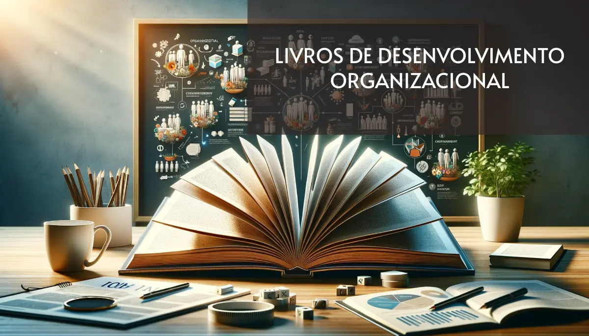+15 Livros de Desenvolvimento Organizacional Grátis! [PDF]