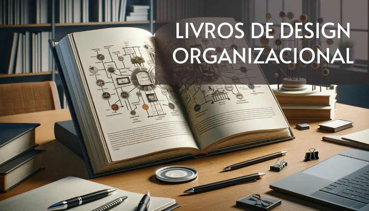 +15 Livros de Design Organizacional Grátis! [PDF]
