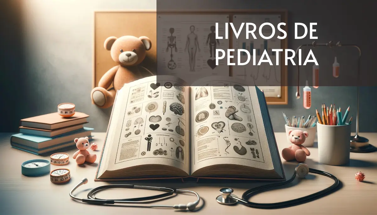 15 Livros de Pediatria Grátis! [PDF]