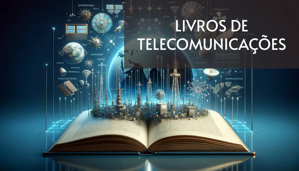 7 Livros de Telecomunicações Grátis! [PDF]