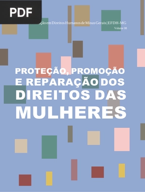 Proteção, promoção e reparação dos direitos das mulheres
