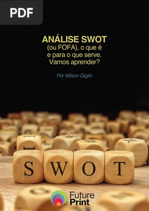 Análise SWOT (ou FOFA), o que é e para o que serve. Vamos aprender?