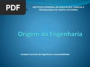 Origem da Engenharia (Apresentação)