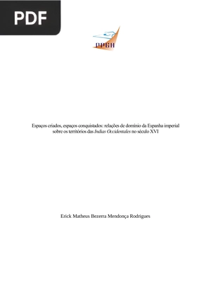 Espaços criados, espaços conquistados: relações de domínio da Espanha imperial sobre os territórios das Indias Occidentales no século XVI
