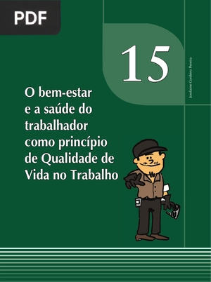 O bem-estar e a saúde do trabalhador como princípio de Qualidade de Vida no Trabalho