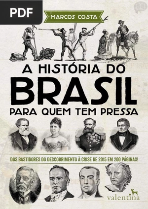 A História do Brasil para quem tem Pressa