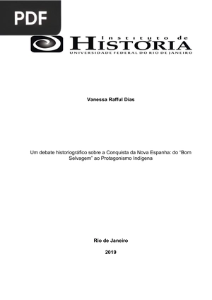 Um debate historiográfico sobre a Conquista da Nova Espanha - do “Bom Selvagem” ao Protagonismo Indígena