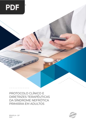 Protocolo Clínico e Diretrizes Terapêuticas da Síndrome Nefrótica Primária em Adultos