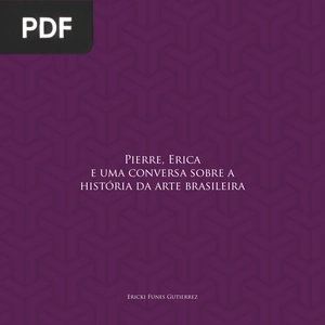 Pierre, Erica e uma conversa sobre a história da arte brasileira