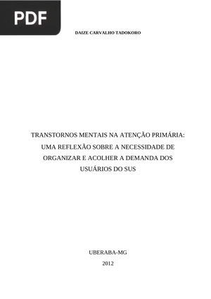 Transtornos mentáis atenção primária: uma reflexão sobre a necessidade de organizar e acolher a demanda dos usuários do sus