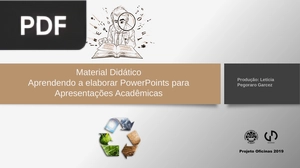 Aprendendo a elaborar PowerPoints para Apresentações Acadêmicas (Apresentação)