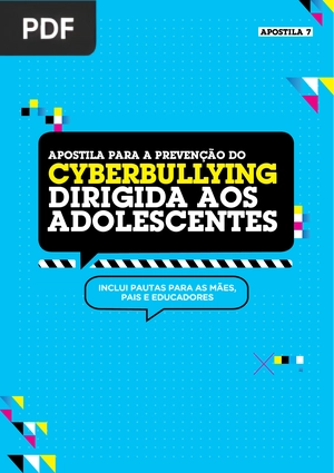 Apostila para a prevenção do cyberbullying dirigida aos adolescentes