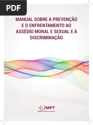 Manual sobre a prevenção e o enfrentamento ao assédio moral e sexual e á discriminação