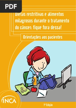 Dietas restritivas e alimentos milagrosos durante o tratamento do câncer: fique fora dessa! (Artigo)