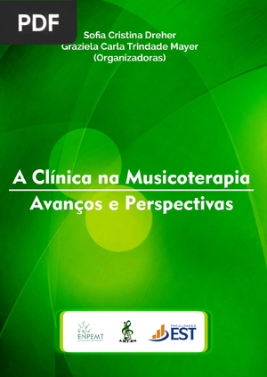 A Clínica na Musicoterapia - Avanços e Perspectivas