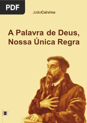 A Palavra de Deus Nossa Única Regra