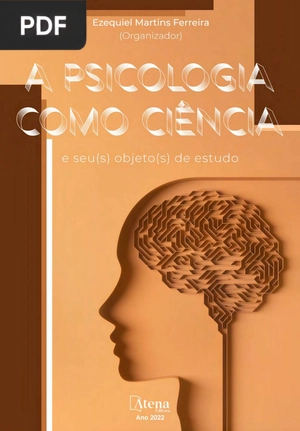 A Psicologia como Ciência e Seu(s) Objeto(s) de Estudo