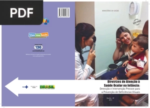Diretrizes de Atenção à Saúde Ocular na Infância: Detecção e Intervenção Precoce para a Prevenção de Defi ciências Visuais