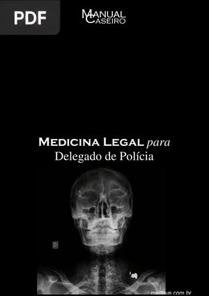 Medicina Legal para Delegado de Polícia