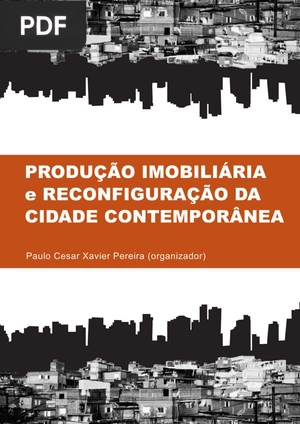 Produção Imobiliária e Reconfiguração Dacidade Contemporânea