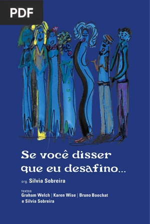 Se Voce Disser que eu Desafino...