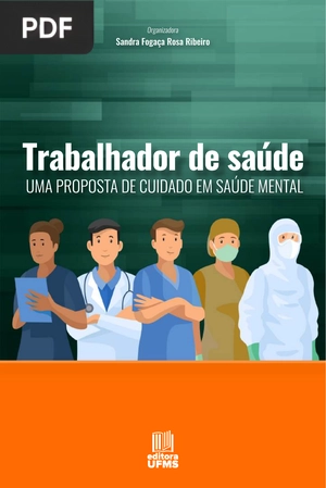 Trabalhador de Saúde -Uma Proposta de Cuidado em Saúde Mental